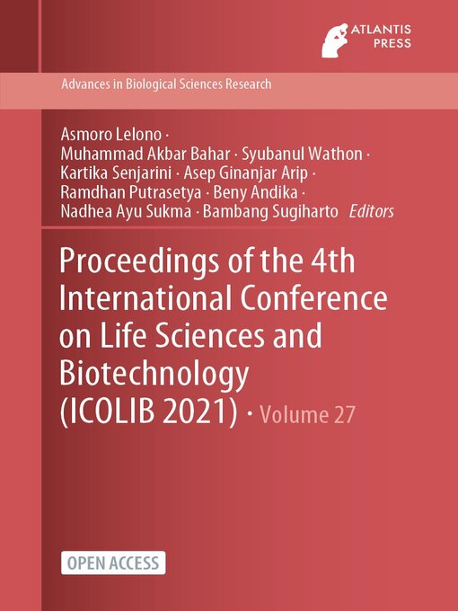 Title details for Proceedings of the 4th International Conference on Life Sciences and Biotechnology (ICOLIB 2021) by Bambang Sugiharto - Available